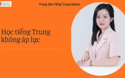 Học tiếng Trung Biên Hòa không áp lực