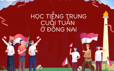 Học tiếng Trung cuối tuần Đồng Nai