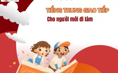 Tiếng Trung giao tiếp cho người mới đi làm