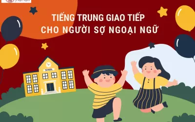 Tiếng Trung giao tiếp cho người sợ ngoại ngữ