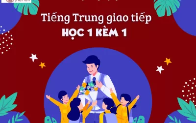 Tiếng Trung giao tiếp học 1 kèm 1