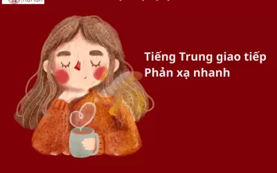 Tiếng Trung giao tiếp phản xạ nhanh