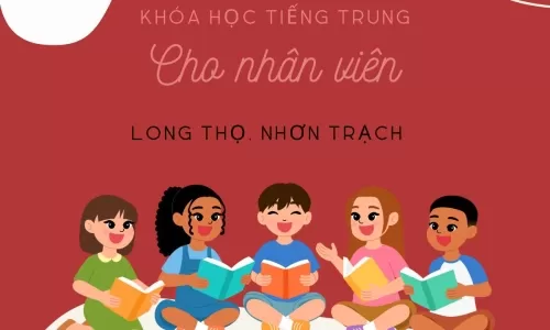 khóa học tiếng Trung cho nhân viên tại Nhơn Trạch