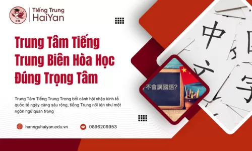 Trung Tâm Tiếng Trung Biên Hòa Học Đúng Trọng Tâm