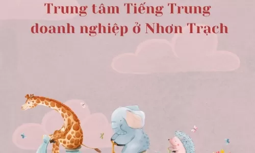 trung tâm tiếng Trung doanh nghiệp Nhơn Trạch