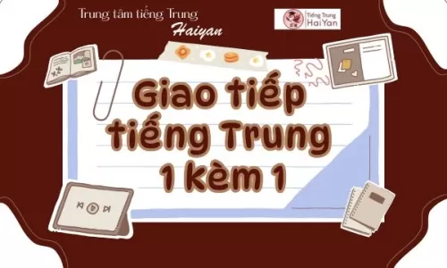 Trung tâm tiếng Trung Long Thành luyện giao tiếp 1 kèm 1