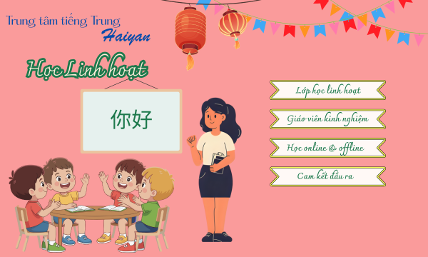 Trung tâm tiếng Trung Biên Hòa học linh hoạt