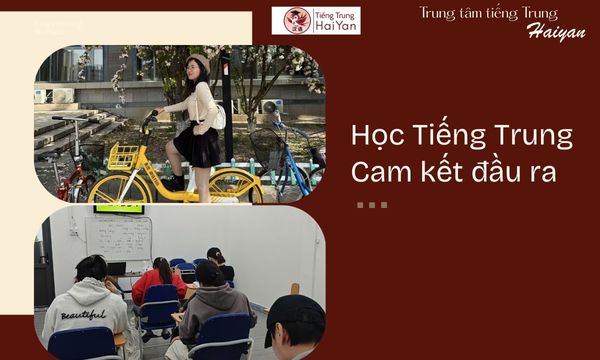 Học tiếng Trung Biên Hòa cam kết đầu ra