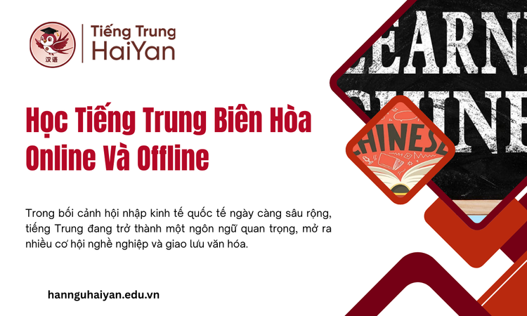 Học Tiếng Trung Biên Hòa Online Và Offline