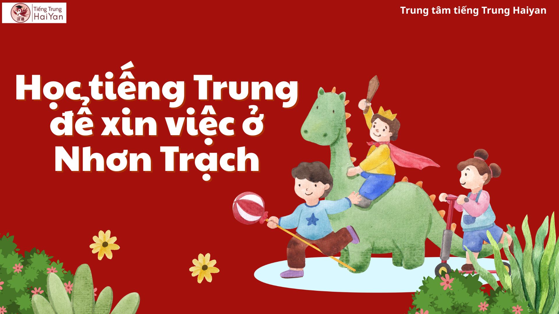 Học tiếng Trung để xin việc ở Nhơn Trạch