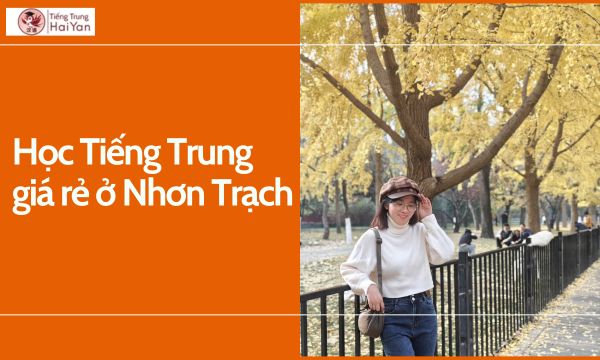 Học tiếng Trung giá rẻ Nhơn Trạch