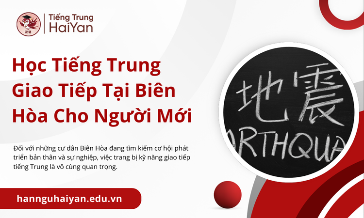 Học Tiếng Trung Giao Tiếp Tại Biên Hòa Cho Người Mới