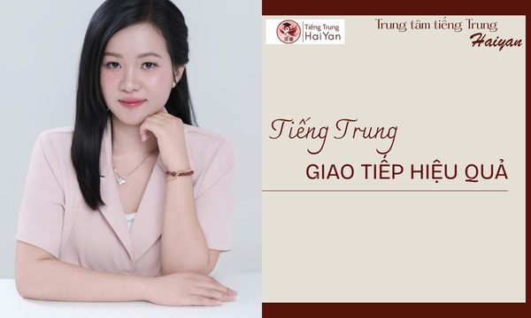 Học tiếng Trung giao tiếp tại Biên Hòa hiệu quả