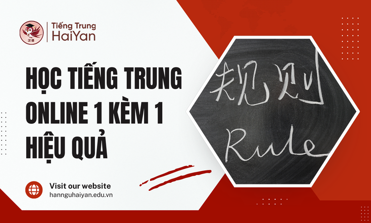 Học Tiếng Trung Online 1 Kèm 1 Hiệu Quả