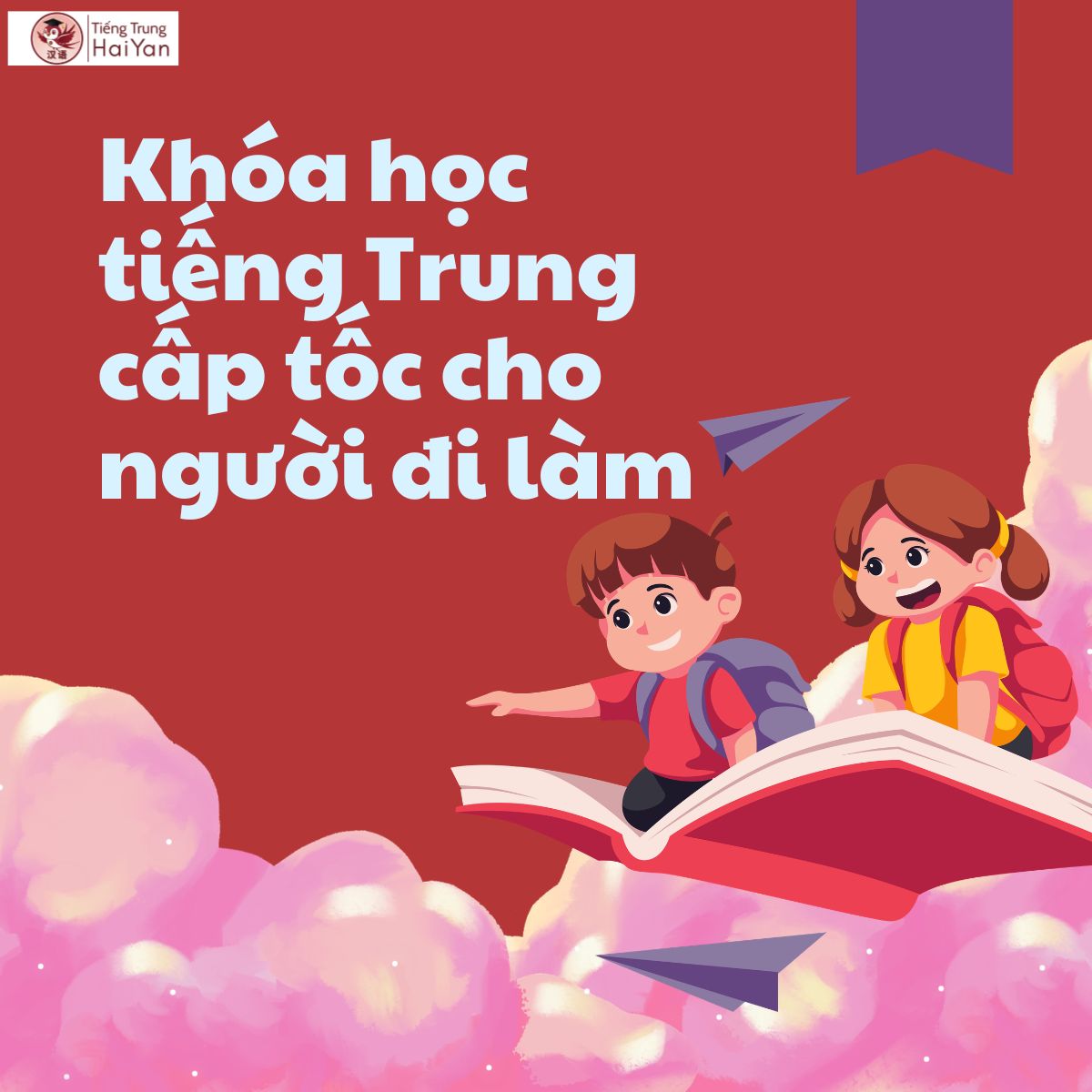 khóa học tiếng Trung cấp tốc cho người đi làm