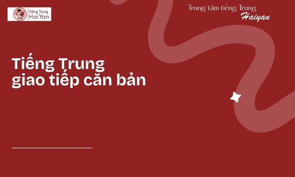 Tiếng Trung giao tiếp căn bản