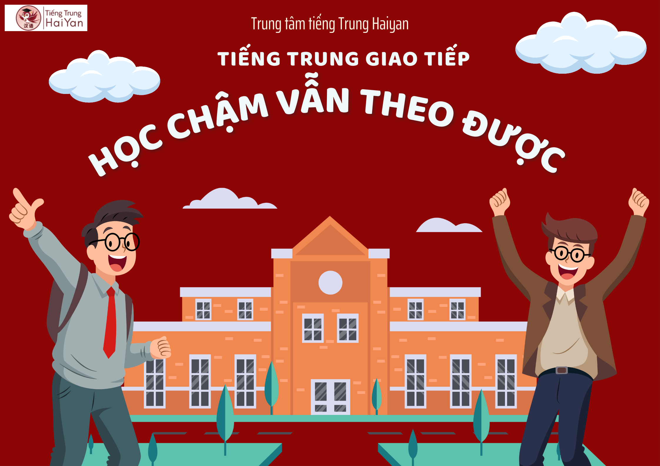 Tiếng Trung giao tiếp học chậm vẫn theo được