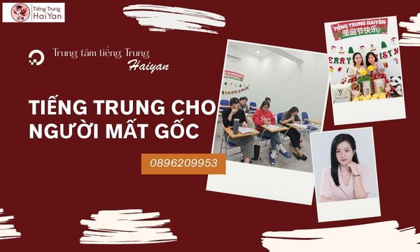Trung tâm tiếng Trung Nhơn Trạch cho người mất gốc