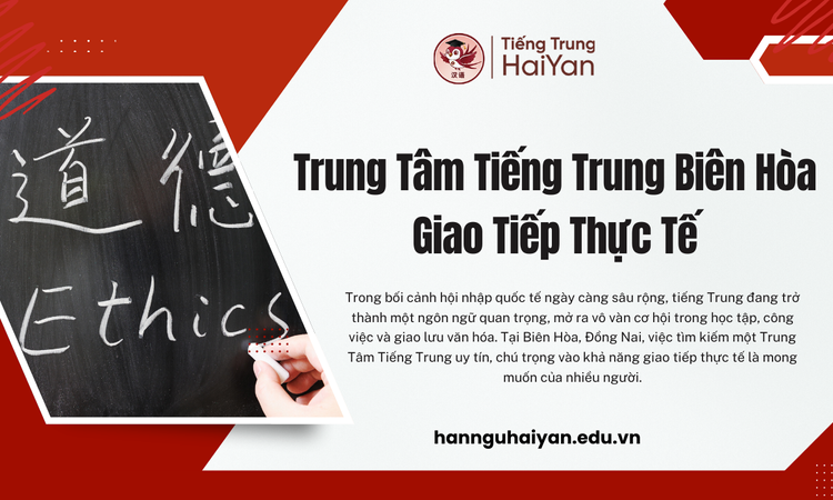 Trung Tâm Tiếng Trung Biên Hòa Giao Tiếp Thực Tế