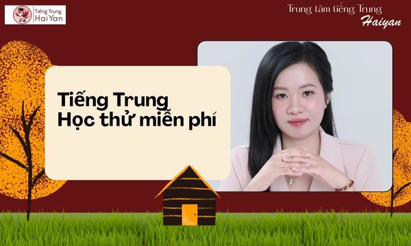 Trung tâm tiếng Trung Biên Hòa học thử miễn phí