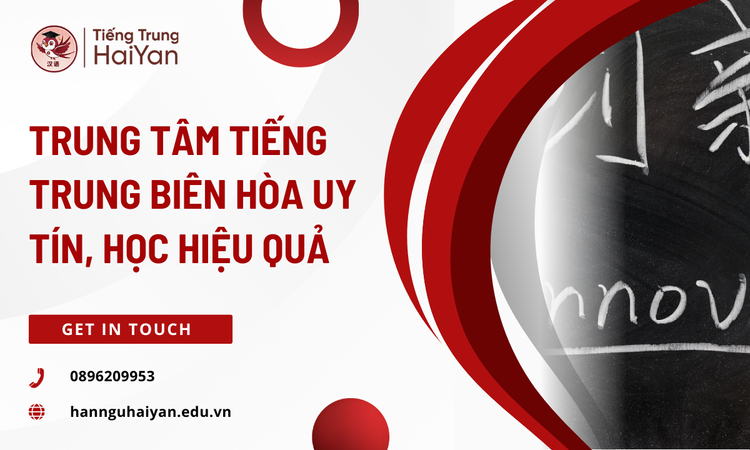 Trung Tâm Tiếng Trung Biên Hòa Uy Tín, Học Hiệu Quả