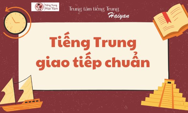 Trung tâm tiếng Trung Long Thành giao tiếp chuẩn